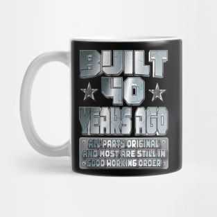 Fun Built 40th Birthday B-Day Party Gag Funny Saying Age 40 Year Mug